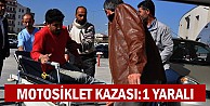 Motosiklet Kazası:1 Yaralı