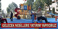 Aktaş:Gelecek Nesillere Yatırım Yapıyoruz