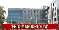 FETÖ mağduruyum