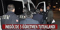 İnegöl'de Fetö Operasyonu! 5 Öğretmen Tutuklandı