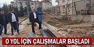 O Yol İçin Çalışmalar Başladı