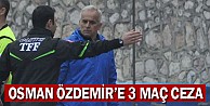 Osman Özdemir'e 3 maç ceza