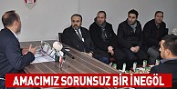 Amacımız sorunsuz bir İnegöl