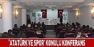 “Atatürk ve Spor“ Konulu Konferans