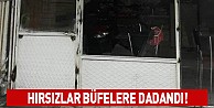 Hırsızlar büfelere dadandı!