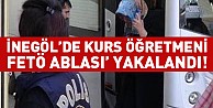 İnegöl’de 'Fetö Ablası' Yakalandı