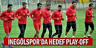 İnegölspor’da hedef play-off