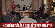 “Konu İnegöl İse Gerisi Teferruattır”