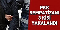 PKK Sempatizanı 3 kişi Yakalandı