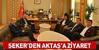 Şeker'den Aktaş'a ziyaret