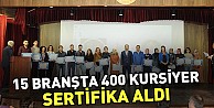 15 Branşta 400 Kursiyer Sertifika Aldı