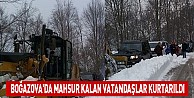 Boğazova'da mahsur kalan vatandaşlar kurtarıldı