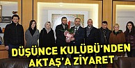 Düşünce Kulübü'nden Aktaş'a Ziyaret