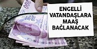 Engelliye bin 589 TL aylık bağlanıyor!