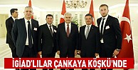 İGİAD’lılar Çankaya Köşkü’nde