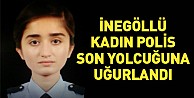 İnegöllü Kadın Polise Son Yolcuğuna Uğurlandı