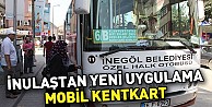 İNULAŞ'tan yeni uygulama; Mobil Kentkart