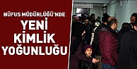 Nüfus müdürlüğü'nde yeni kimlik kartı yoğunluğu