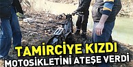 Tamirciye kızdı motosikletini ateşe verdi