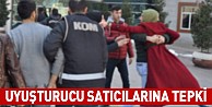 Uyuşturucu satıcılarına tepki!