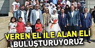 "Veren El İle Alan Eli Buluşturuyoruz"