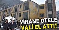 Virane Otele Vali El Attı!