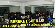 Bereket Sofrası Hacı Yusuf Şahin Camiinde Kuruldu