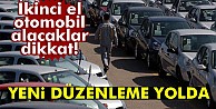 İkinci el otomobilde yeni düzenleme