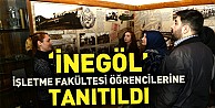 ‘İnegöl’ İşletme Fakültesi Öğrencilerine Tanıtıldı