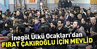 İnegöl Ülkü Ocakları’dan Fırat Çakıroğlu için mevlid