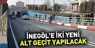 İnegöl’e iki yeni alt geçit yapılacak