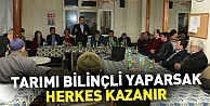 Tarımı Bilinçli Yaparsak Herkes Kazanır