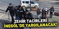 Zehir tacirleri İnegöl'de yargılanacak!