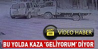 Bu yolda kaza 'geliyorum' diyor