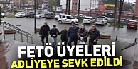 FETÖ üyeleri adliyeye sevk edildi