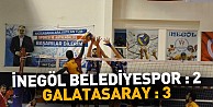 İnegöl Belediyespor:2 - Galatasaray :3