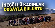 İnegöllü Kadınlar Doğayla Buluştu