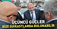 Özdağ: Üçüncü güçler, bize suikastlarda bulunabilir