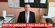 Eğitim camiasını yasa boğan ölüm