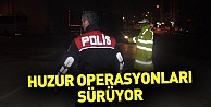 Huzur Operasyonları Sürüyor