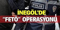 İnegöl'de Fetö Operasyonları Sürüyor