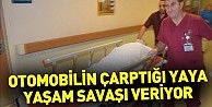 Otomobilin çarptığı yaya yaşam mücadelesi veriyor