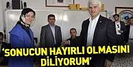 Şahin: “Sonucun hayırlı olmasını diliyorum”