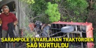 Şarampole yuvarlanan traktörden sağ kurtuldu