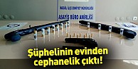 Şüphelinin evinden cephanelik çıktı