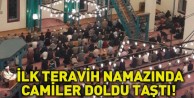 İlk Teravih Namazında Camiler Doldu, Taştı