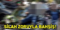 Silah zoruyla bahşiş!