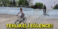 Tehlikeli Eğlence!