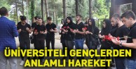 Üniversiteli gençlerden anlamlı hareket