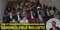 Ünlü Tasarımcı Erbakan Malkoç Öğrencilerle Buluştu